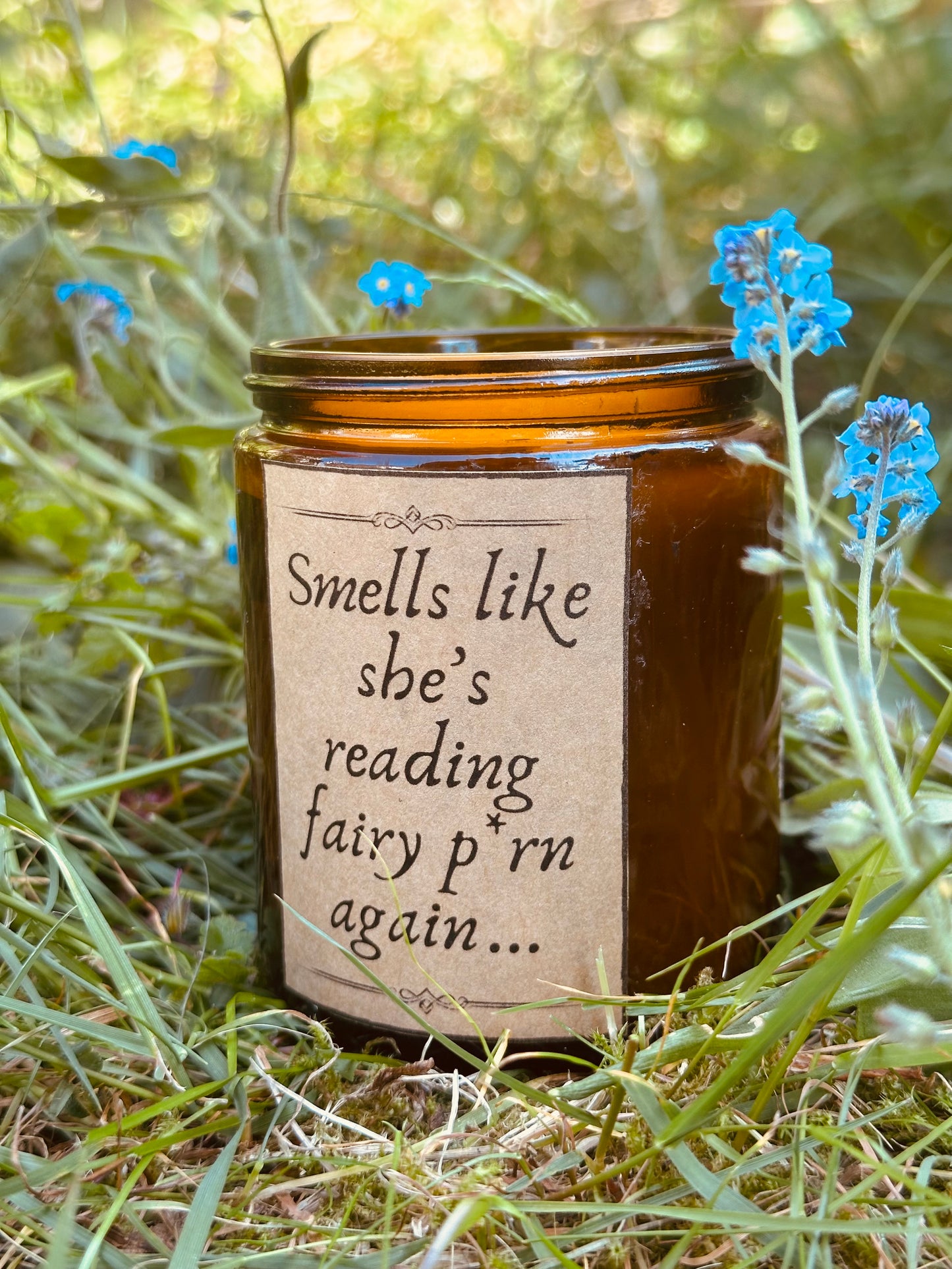 “Smells like she’s reading fairy p*** again” - Dew Drops & Damp Moss Scented Soy Candle